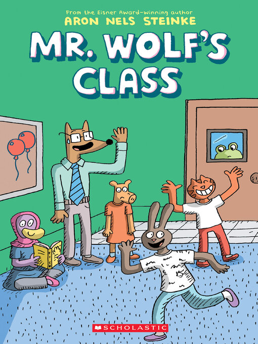 Title details for Mr. Wolf's Class by Aron Nels Steinke - Available